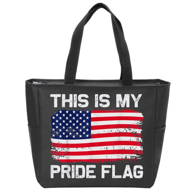 This Is My Pride Flag USA American 4th of July Patriotic Zip Tote Bag