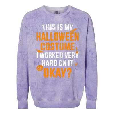 This Is My Lazy Halloween Costume I Worked Very Hard On It Colorblast Crewneck Sweatshirt