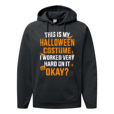 This Is My Lazy Halloween Costume I Worked Very Hard On It Performance Fleece Hoodie