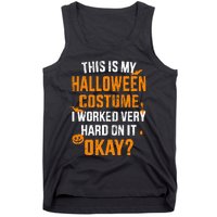 This Is My Lazy Halloween Costume I Worked Very Hard On It Tank Top