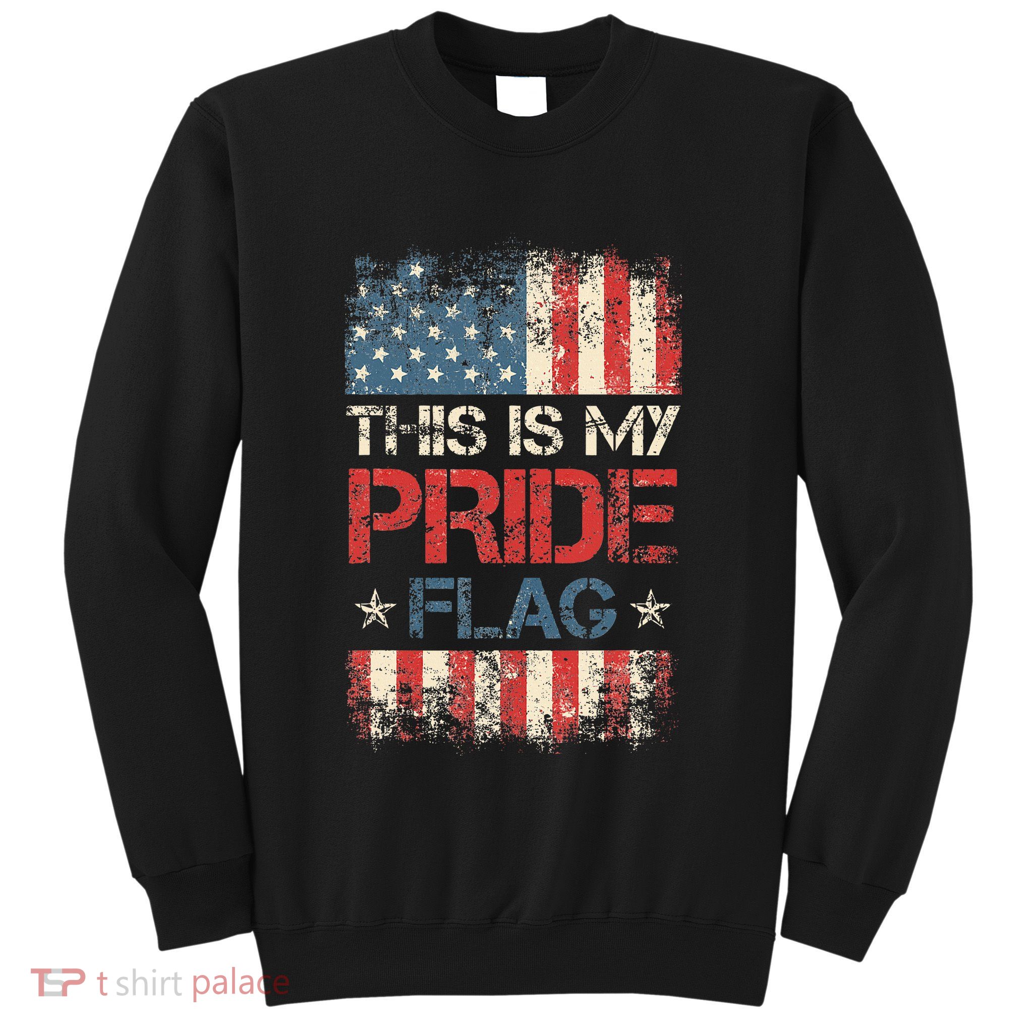 This Is My Pride Flag  American Flag Sweatshirt