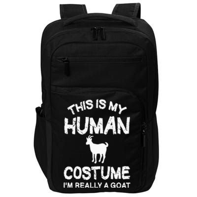 This Is My Human Costume I'm Really A Goat Impact Tech Backpack