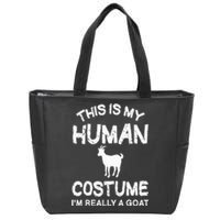 This Is My Human Costume I'm Really A Goat Zip Tote Bag