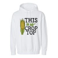 This Is My Crop Top Funny Farmer Farming Corn Lover Garment-Dyed Fleece Hoodie