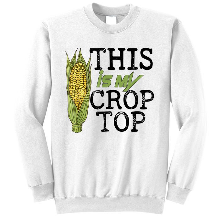 This Is My Crop Top Funny Farmer Farming Corn Lover Sweatshirt