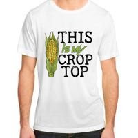 This Is My Crop Top Funny Farmer Farming Corn Lover Adult ChromaSoft Performance T-Shirt