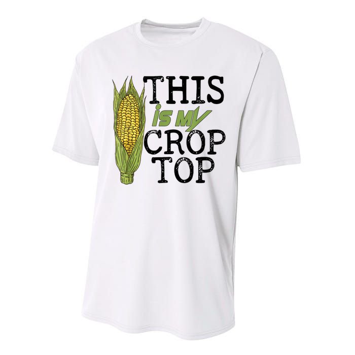 This Is My Crop Top Funny Farmer Farming Corn Lover Performance Sprint T-Shirt