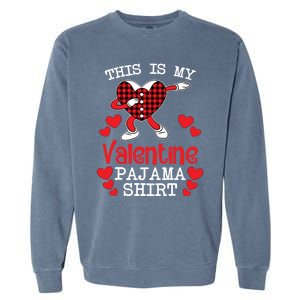 This Is My Valentine Pajama Great Gift Valentines Day Cool Plaid Cool Gift Garment-Dyed Sweatshirt