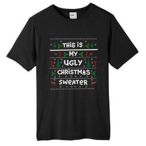 This Is My Ugly Sweater Christmas Gift Tall Fusion ChromaSoft Performance T-Shirt