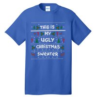 This Is My Ugly Sweater Christmas Gift Tall T-Shirt