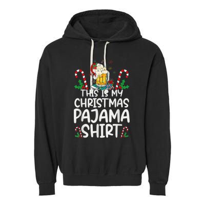 This Is My Christmas Pajama Shirt Beer Santa Hat Garment-Dyed Fleece Hoodie