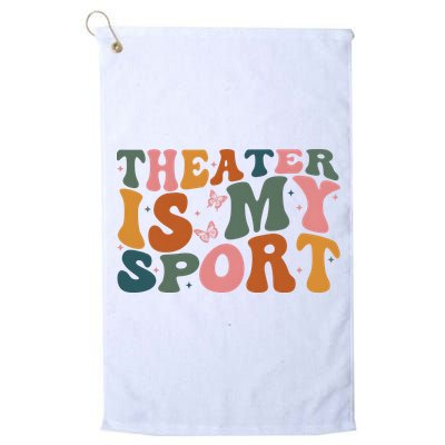 Theater Is My Sport Theater Lover Movie Lover Golf Towel