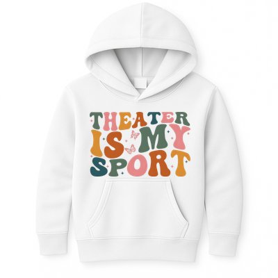 Theater Is My Sport Theater Lover Movie Lover Kids Hoodie