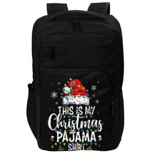 This Is My Christmas Pajama Xmas Pajama Impact Tech Backpack