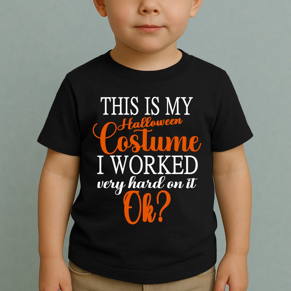 This Is My Halloween Costume I Worked Very Hard On It Ok? Toddler T-Shirt