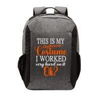 This Is My Halloween Costume I Worked Very Hard On It Ok? Vector Backpack