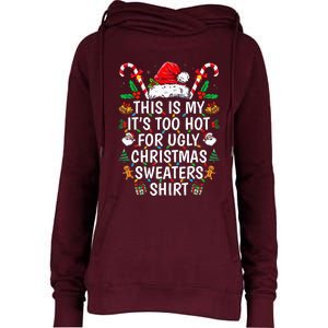 This Is My ItS Too Hot For Ugly Christmas Sweaters Womens Funnel Neck Pullover Hood