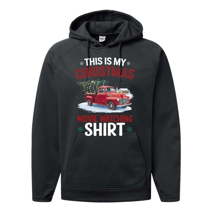 This Is My Christmas Movie Watching Red Truck 2024 Performance Fleece Hoodie