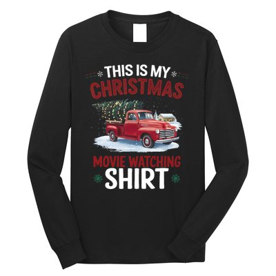 This Is My Christmas Movie Watching Red Truck 2024 Long Sleeve Shirt