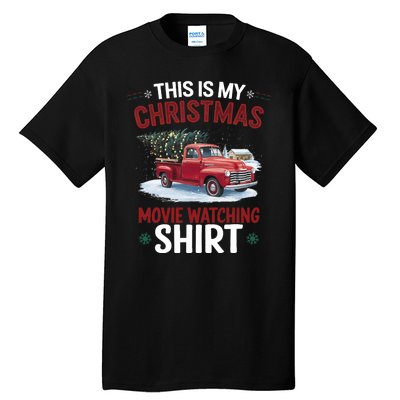 This Is My Christmas Movie Watching Red Truck 2024 Tall T-Shirt