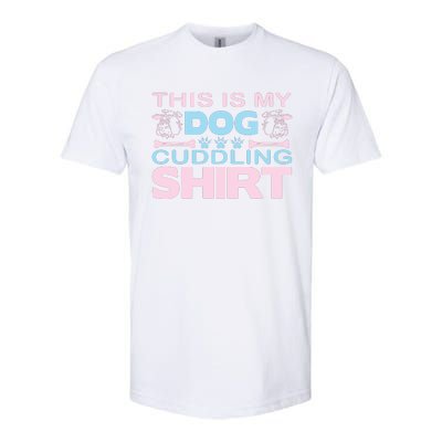 This Is My Dog Cuddling Shirt Softstyle® CVC T-Shirt