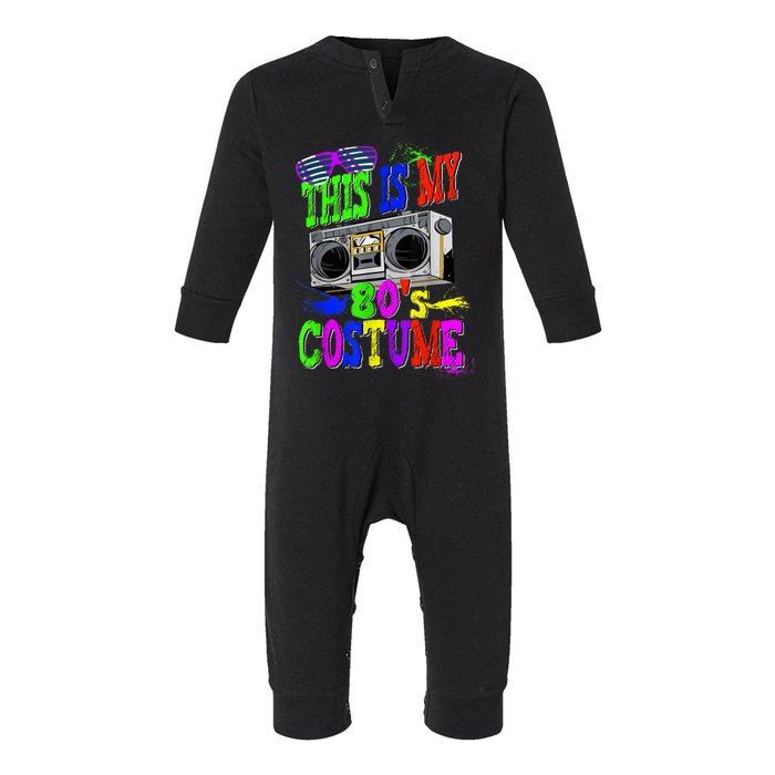 This Is My 80s Costume 80s Party Infant Fleece One Piece