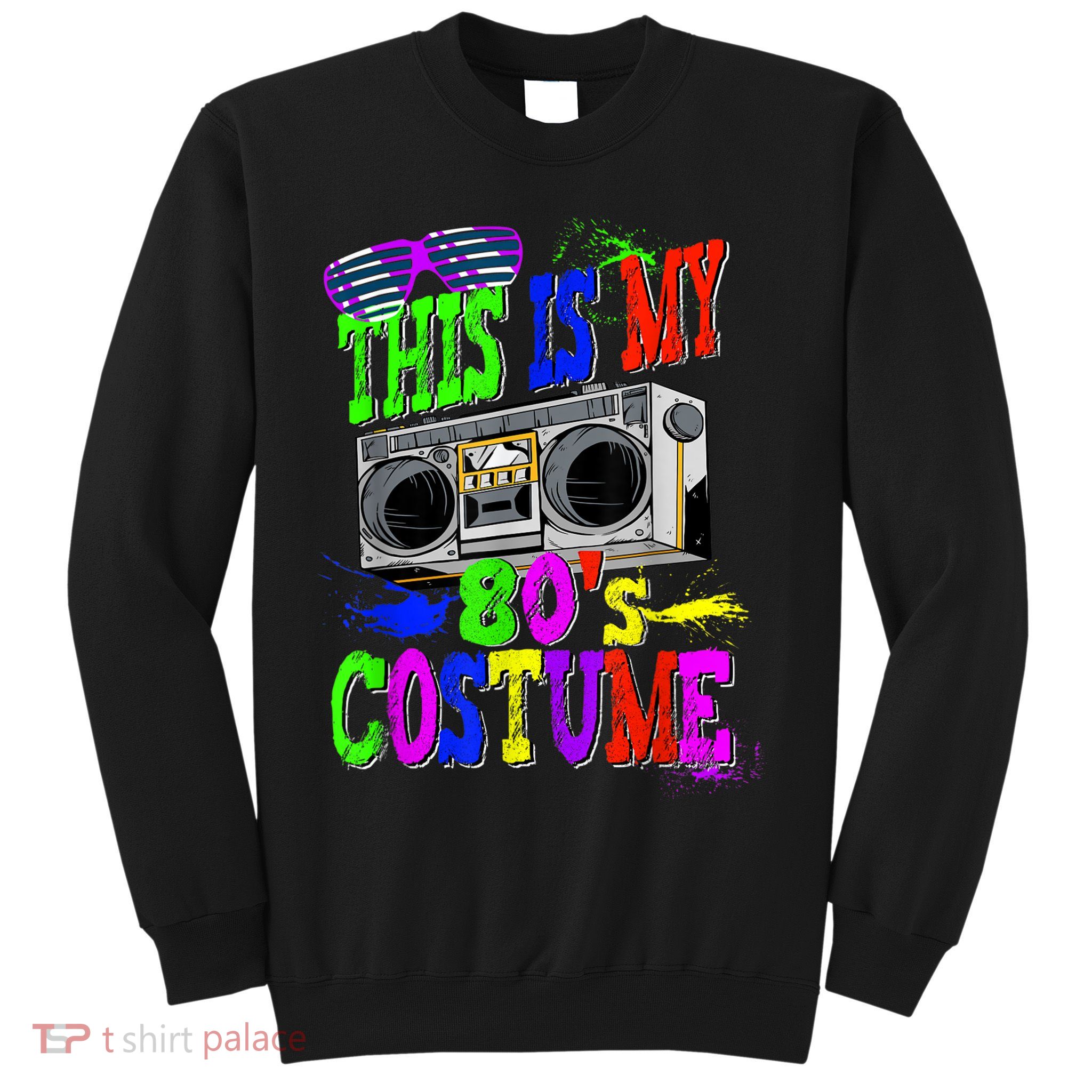 This Is My 80s Costume 80s Party Sweatshirt