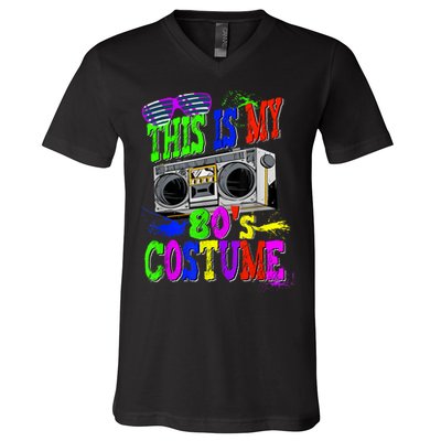 This Is My 80s Costume 80s Party V-Neck T-Shirt