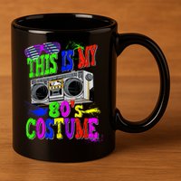 This Is My 80s Costume 80s Party 11oz C Handle Ceramic Mug