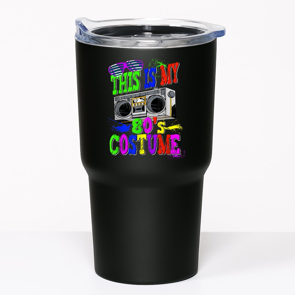This Is My 80s Costume 80s Party Tumbler