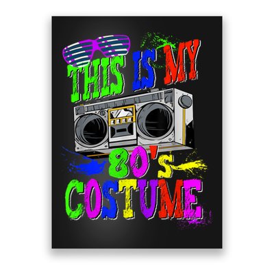 This Is My 80s Costume 80s Party Poster