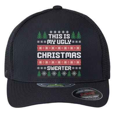 This Is My Ugly Sweater Gift Flexfit Unipanel Trucker Cap