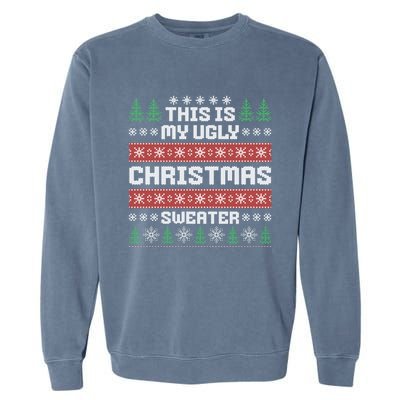 This Is My Ugly Sweater Gift Garment-Dyed Sweatshirt