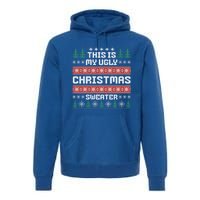 This Is My Ugly Sweater Gift Premium Hoodie