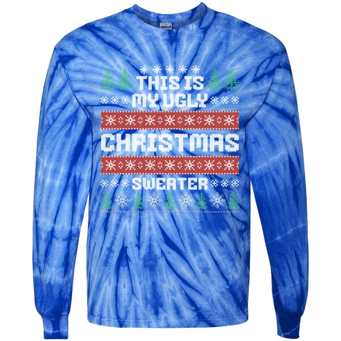 This Is My Ugly Sweater Gift Tie-Dye Long Sleeve Shirt