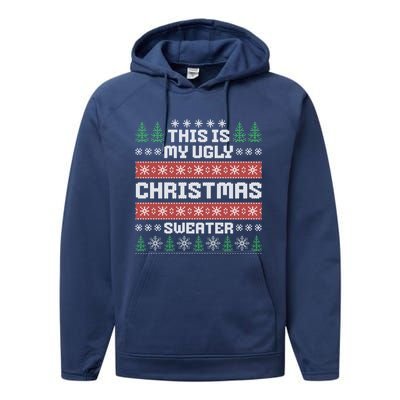 This Is My Ugly Sweater Gift Performance Fleece Hoodie