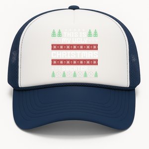 This Is My Ugly Sweater Gift Trucker Hat