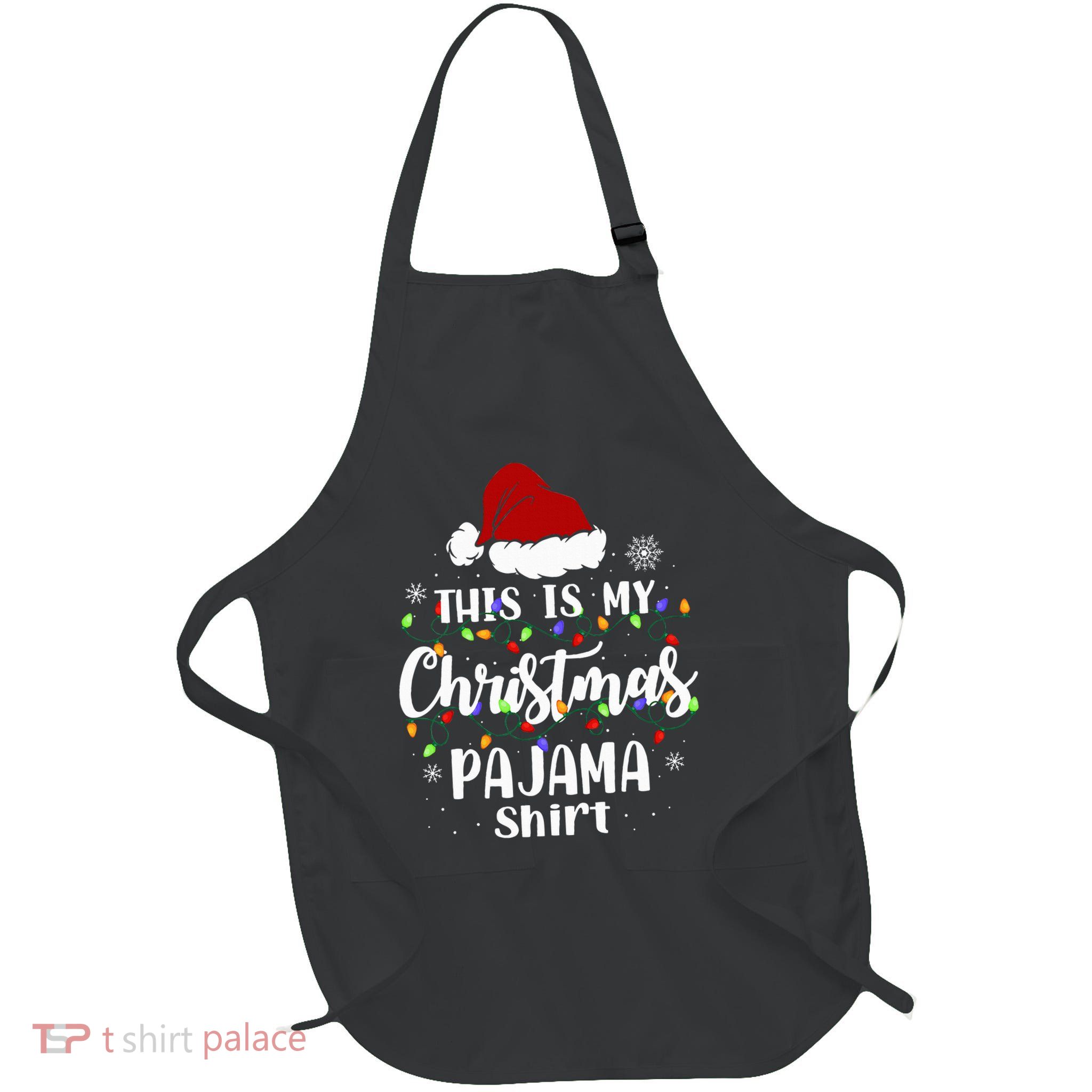 This Is My Christmas Pajama Funny Xmas Pjs Apron