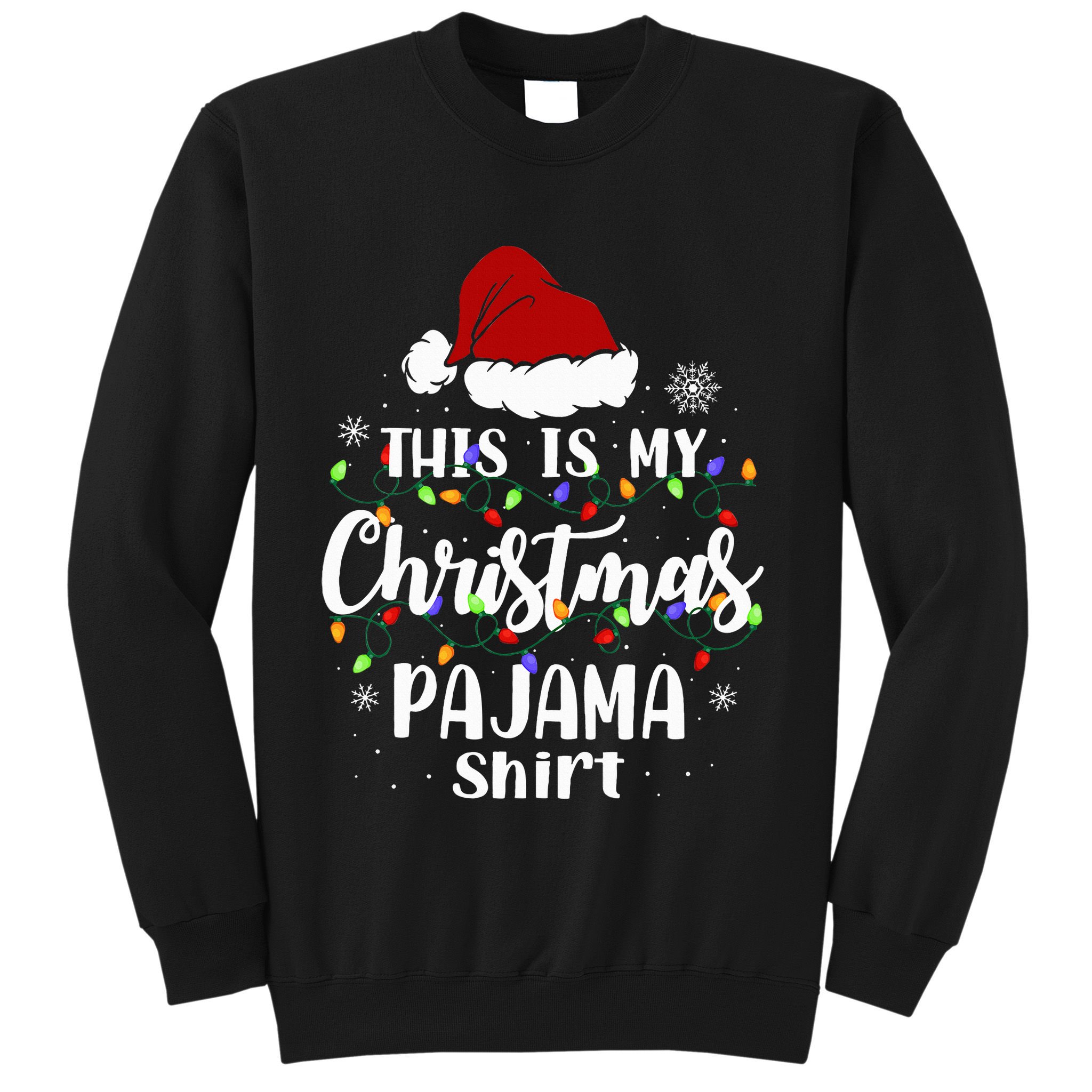 This Is My Christmas Pajama Funny Xmas Pjs Sweatshirt
