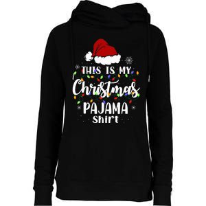 This Is My Christmas Pajama Funny Xmas Pjs Womens Funnel Neck Pullover Hood