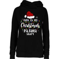 This Is My Christmas Pajama Funny Xmas Pjs Womens Funnel Neck Pullover Hood