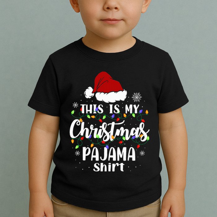 This Is My Christmas Pajama Funny Xmas Pjs Toddler T-Shirt