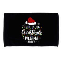 This Is My Christmas Pajama Funny Xmas Pjs Microfiber Hand Towel