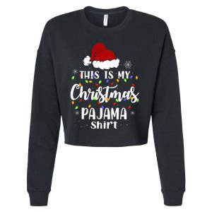 This Is My Christmas Pajama Funny Xmas Pjs Cropped Pullover Crew