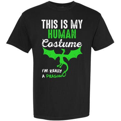 This Is My Human Costume Im Really A Dragon Halloween Garment-Dyed Heavyweight T-Shirt