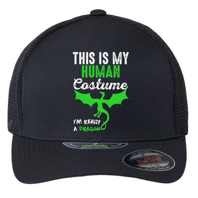 This Is My Human Costume Im Really A Dragon Halloween Flexfit Unipanel Trucker Cap