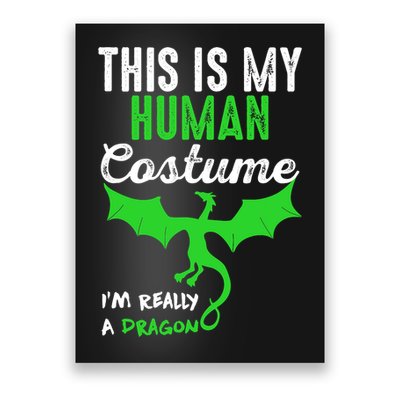 This Is My Human Costume Im Really A Dragon Halloween Poster