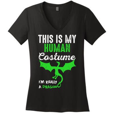 This Is My Human Costume Im Really A Dragon Halloween Women's V-Neck T-Shirt