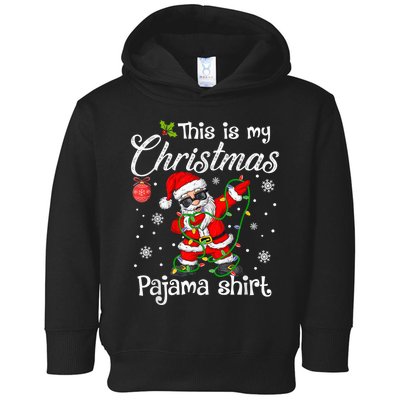 This Is My Christmas Pajama Dabbing Santa Christmas Pajamas Toddler Hoodie