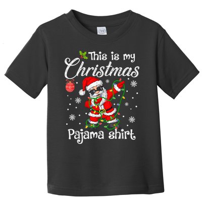 This Is My Christmas Pajama Dabbing Santa Christmas Pajamas Toddler T-Shirt